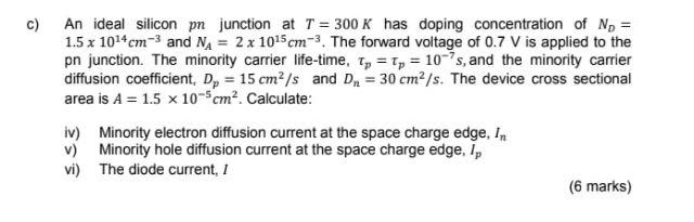 Solved c) An ideal silicon pn junction at T = 300 K has | Chegg.com