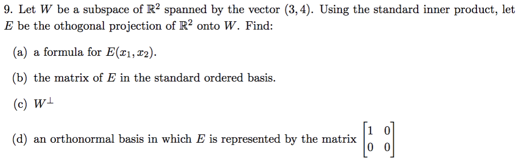 Solved 9. Let W be a subspace of R2 spanned by the vector | Chegg.com