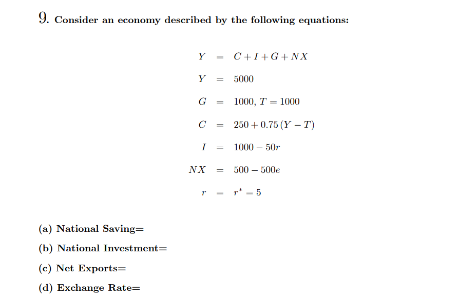 Solved 9. Consider An Economy Described By The Following | Chegg.com