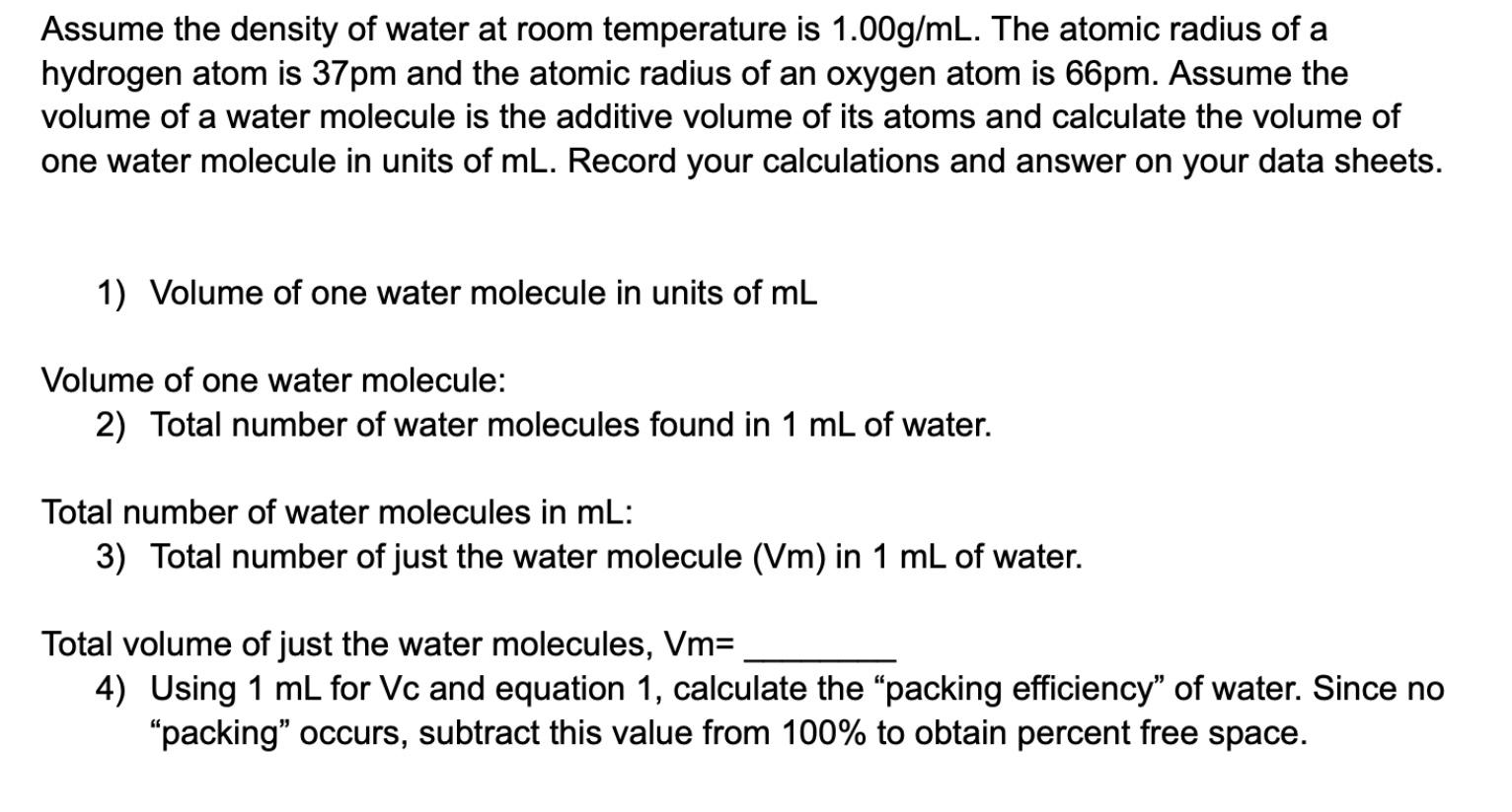 Assume the density of water at room temperature is