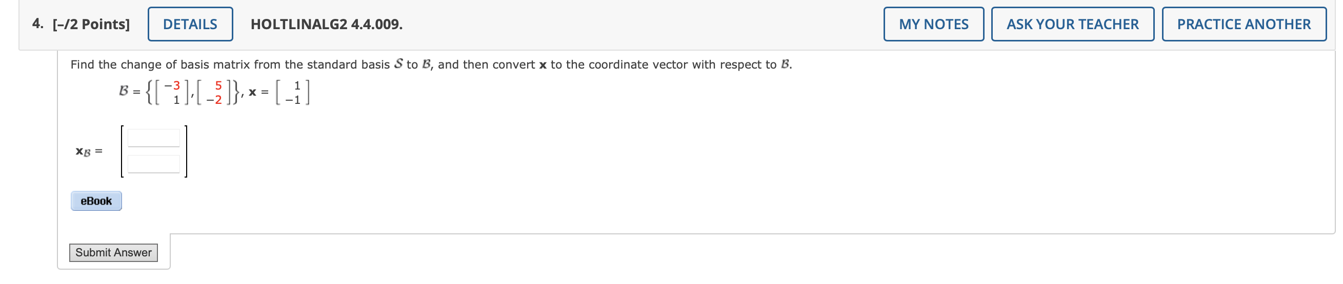 Solved −/2 Points] HOLTLINALG2 4.4.009. Find the change of | Chegg.com