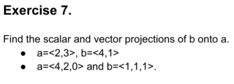 Solved Find The Scalar And Vector Projections Of B Onto A. - | Chegg.com