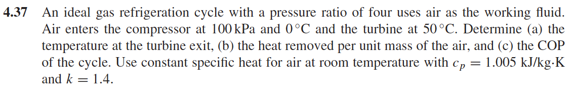 Solved 37 An Ideal Gas Refrigeration Cycle With A Pressure 