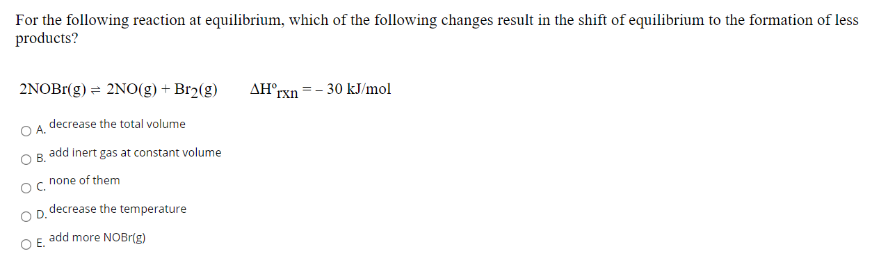 Solved For the following reaction at equilibrium, which of | Chegg.com