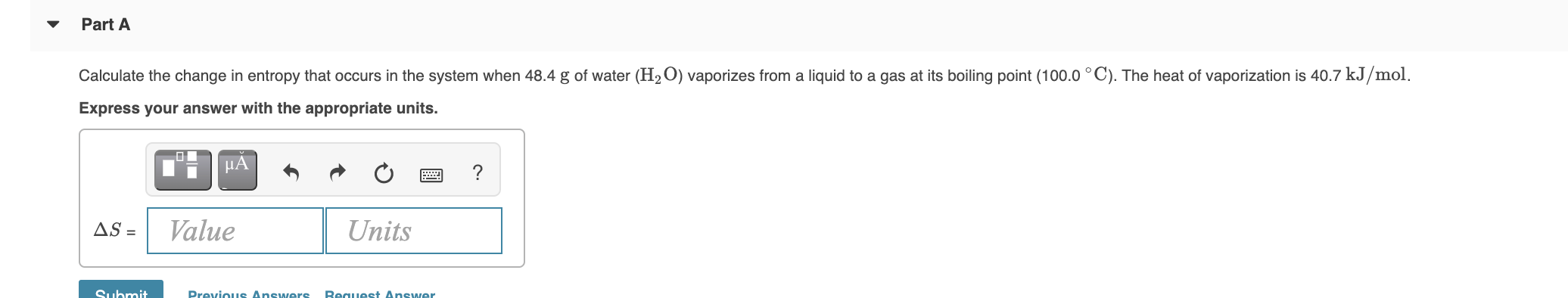 Solved Part A Calculate the change in entropy that occurs in | Chegg.com
