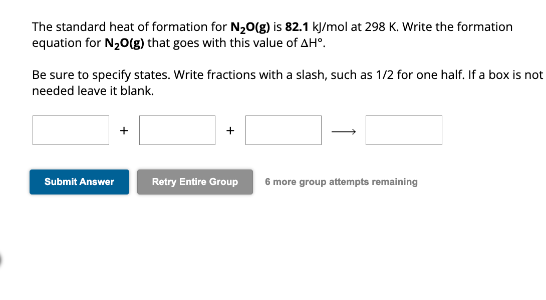 Solved The standard heat of formation for N2O(g) is