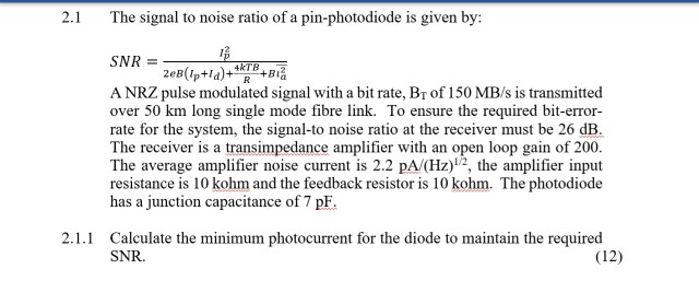 2.1 The signal to noise ratio of a pin-photodiode is | Chegg.com