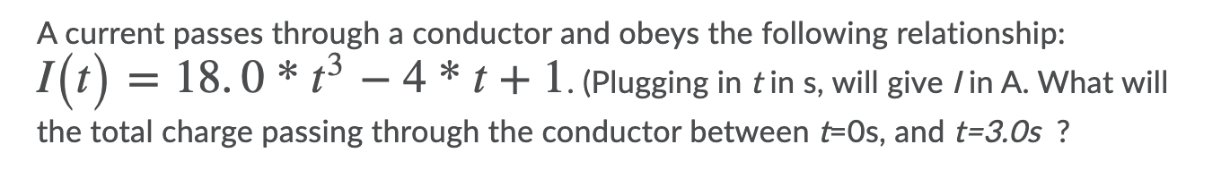 Solved A current passes through a conductor and obeys the | Chegg.com