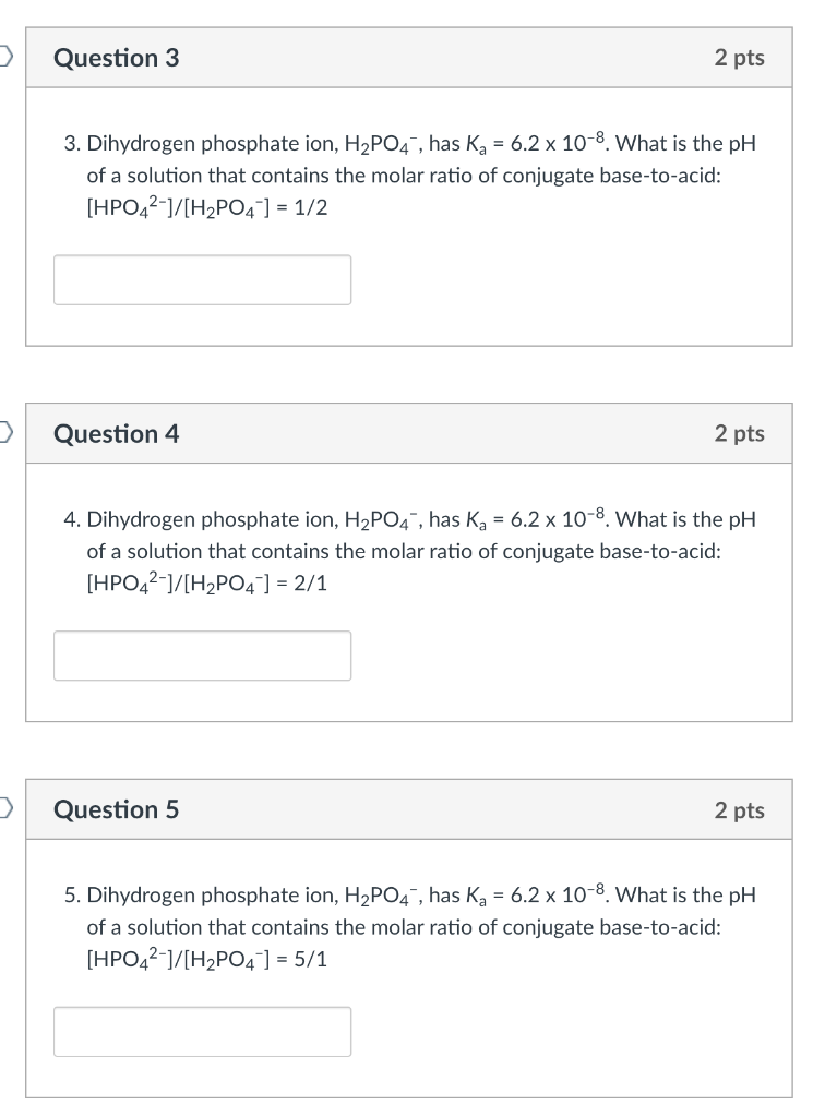 Solved Question 3 2 pts 3. Dihydrogen phosphate ion, H2P04, | Chegg.com