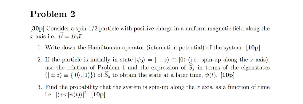 Solved Problem2 [30p] Consider A Spin-1/2 Particle With | Chegg.com