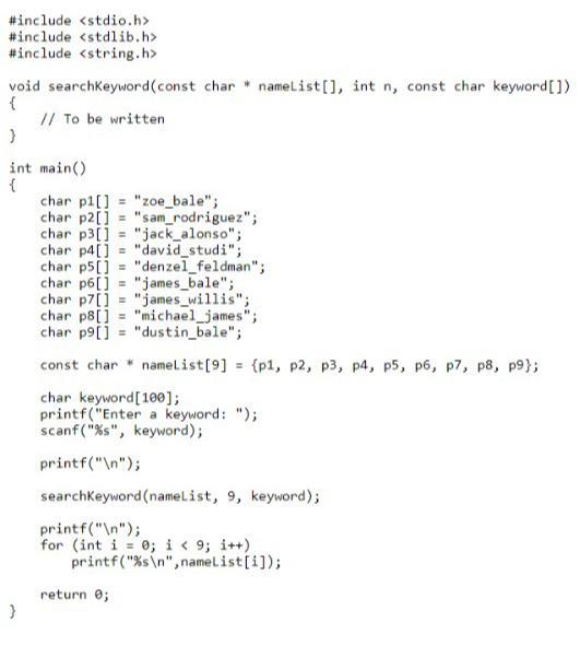 Solved You are asked to complete keyword Search.c program | Chegg.com