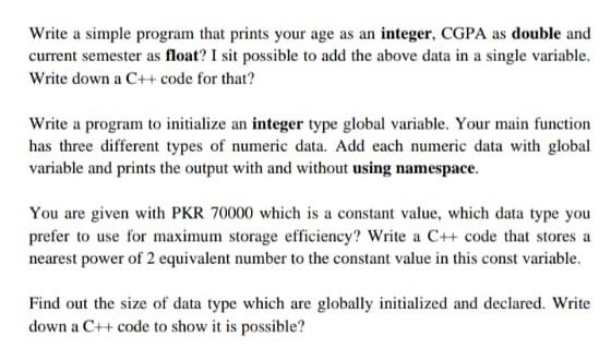 Solved Write a simple program that prints your age as an | Chegg.com