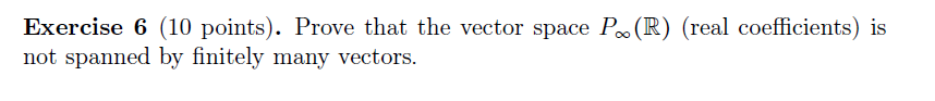 Solved Exercise 6 (10 points). Prove that the vector space | Chegg.com