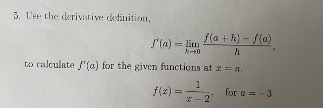 Solved 5. Use the derivative definition, | Chegg.com