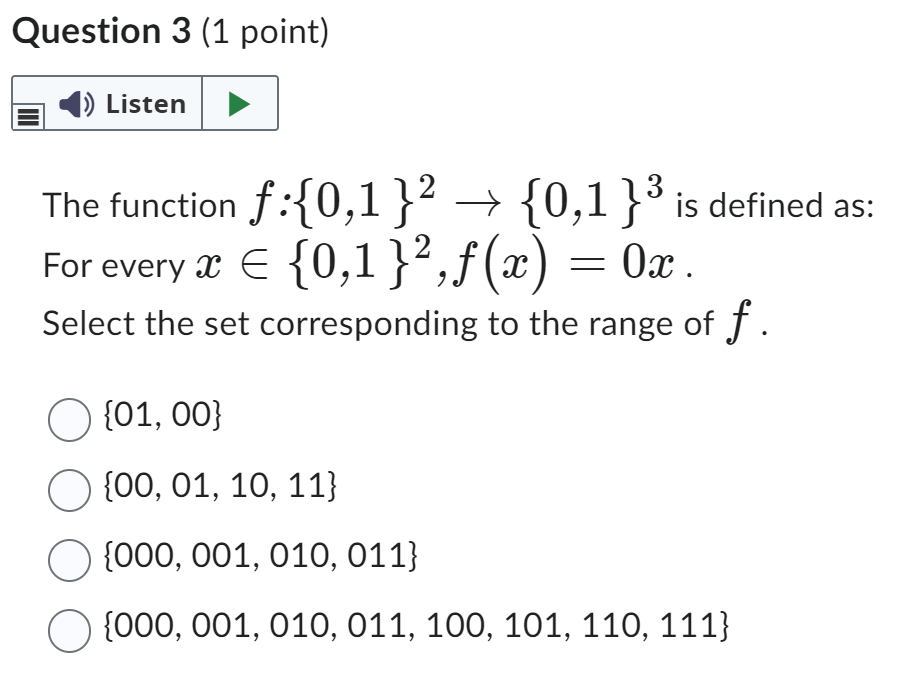Solved function f:{0,1}2→{0,1}3 is d every x∈{0,1}2,f(x)=0x. | Chegg.com