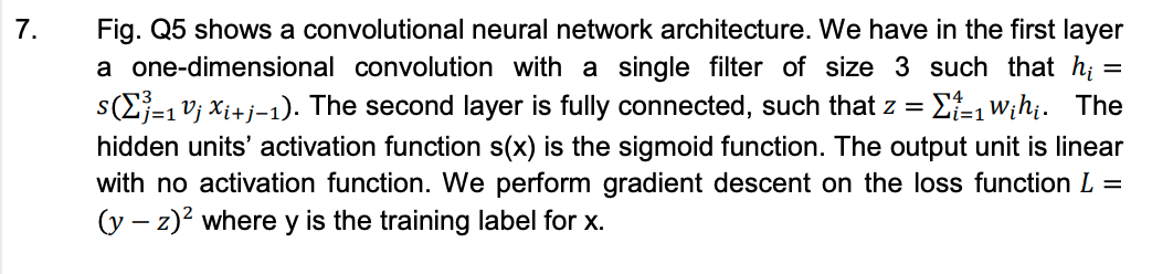 Solved 7. = = Fig. Q5 shows a convolutional neural network | Chegg.com
