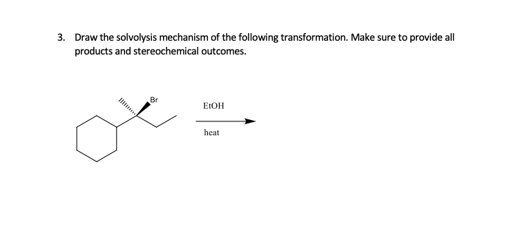 Solved Draw the solvolysis mechanism of the following | Chegg.com