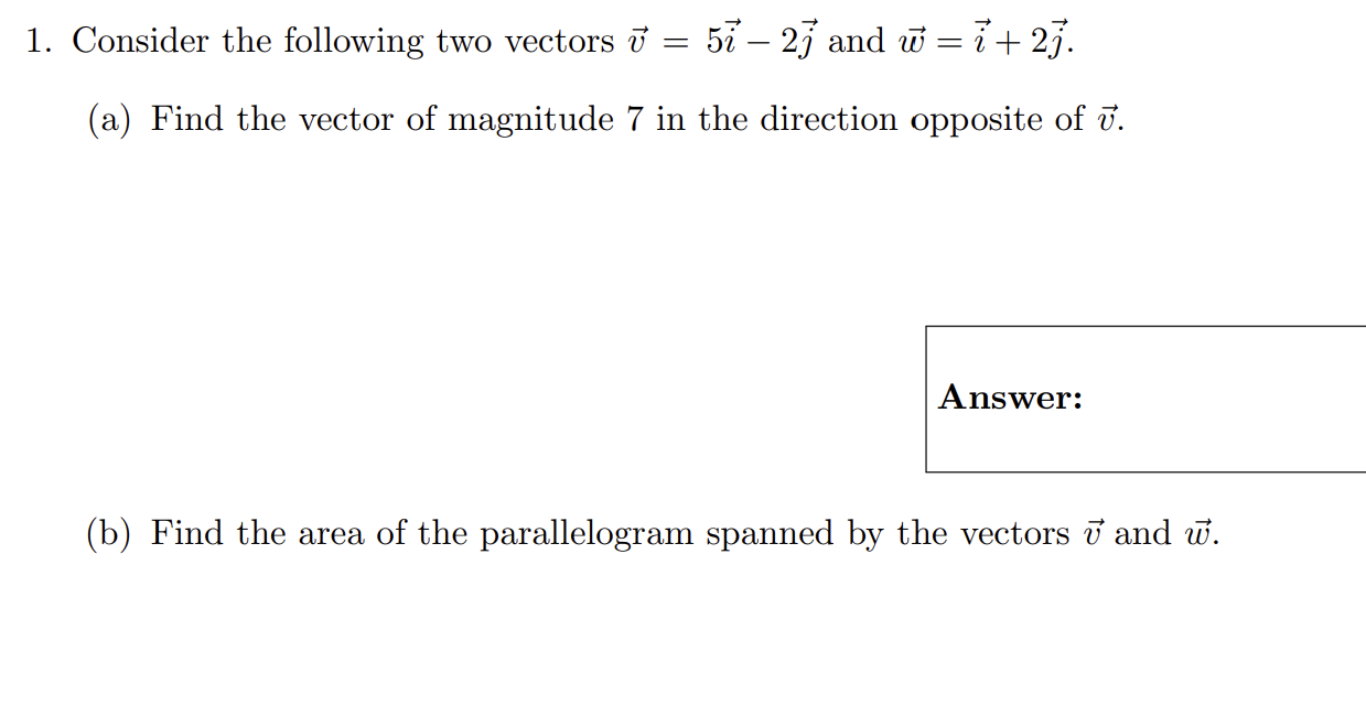 Solved 1. Consider The Following Two Vectors V=5i−2j And | Chegg.com