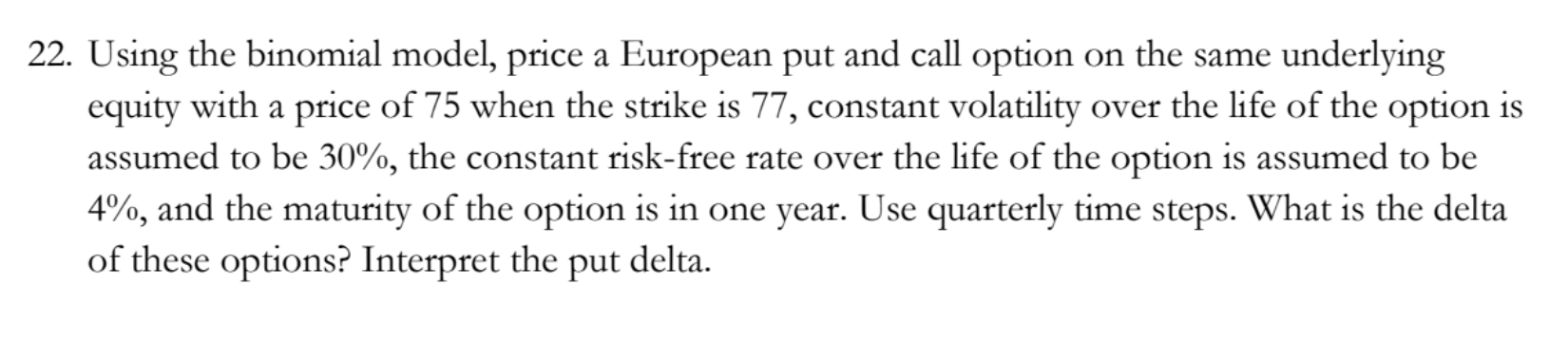 Solved 22. Using the binomial model, price a European put | Chegg.com