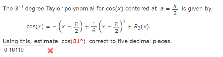 The 3rd degree Taylor polynomial for cos(x) centered | Chegg.com