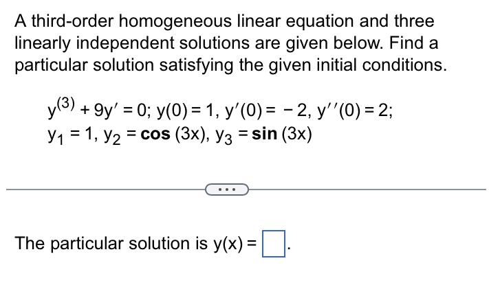 Solved A Third-order Homogeneous Linear Equation And Three | Chegg.com