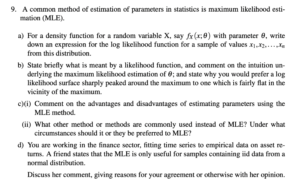 Solved 9. A Common Method Of Estimation Of Parameters In | Chegg.com