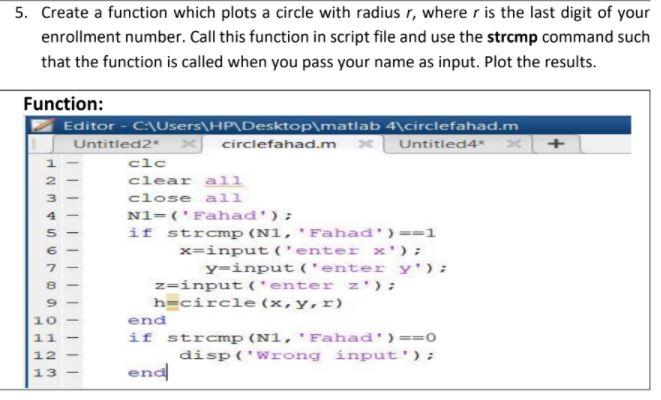 Solved 5. Create a function which plots a circle with radius | Chegg.com