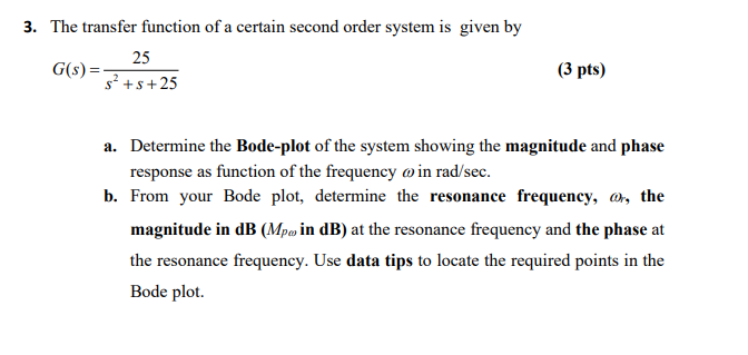 Solved Using MATLAB The transfer function of a certain | Chegg.com image.