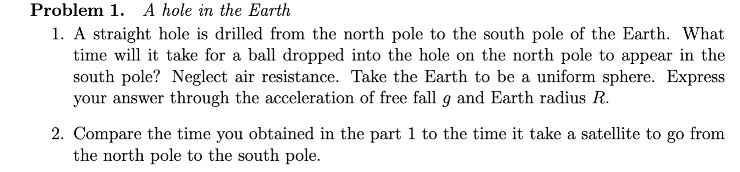 Solved roblem 1. A hole in the Earth 1. A straight hole is | Chegg.com