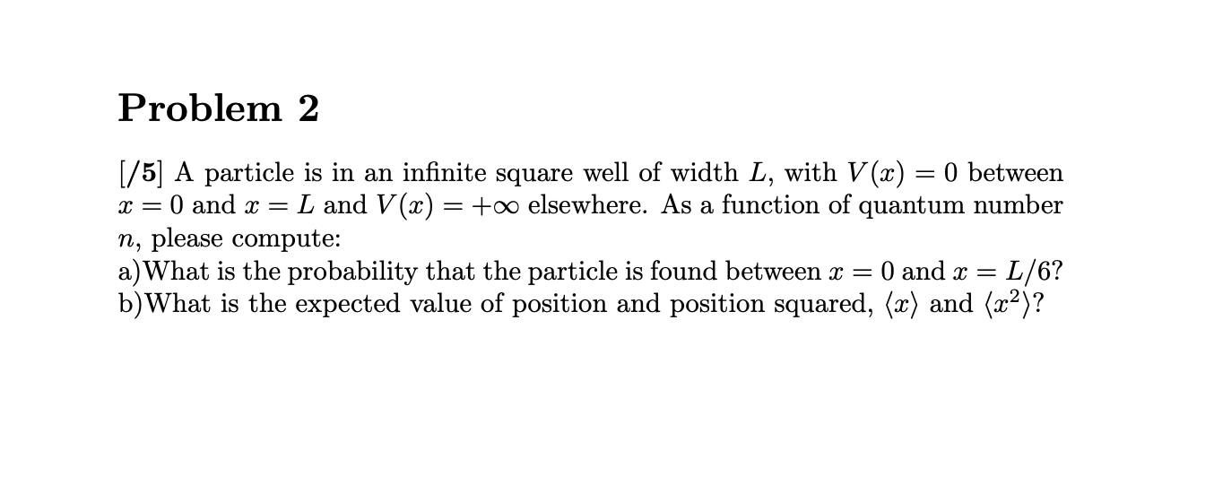 Solved Problem 2 [/5] A particle is in an infinite square | Chegg.com