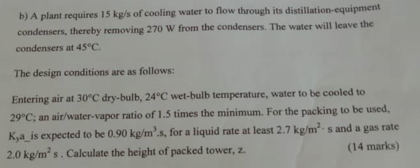 B) A Plant Requires 15 Kg/s Of Cooling Water To Flow | Chegg.com