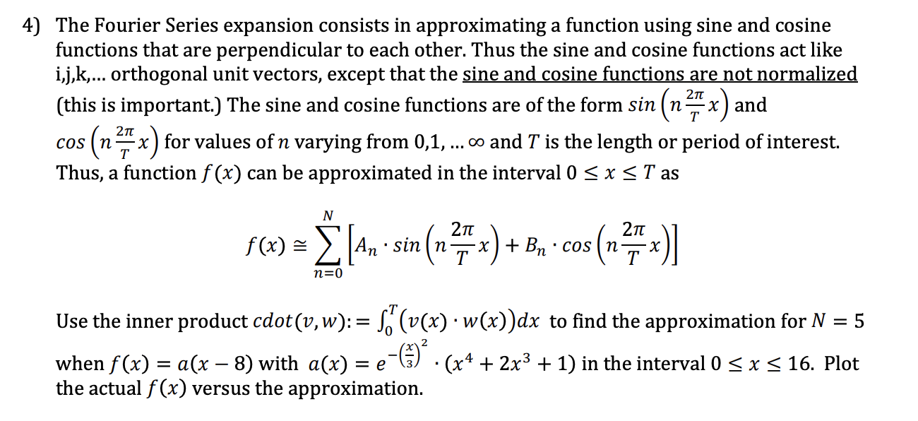 Solved 4 The Fourier Series Expansion Consists In Approx Chegg Com