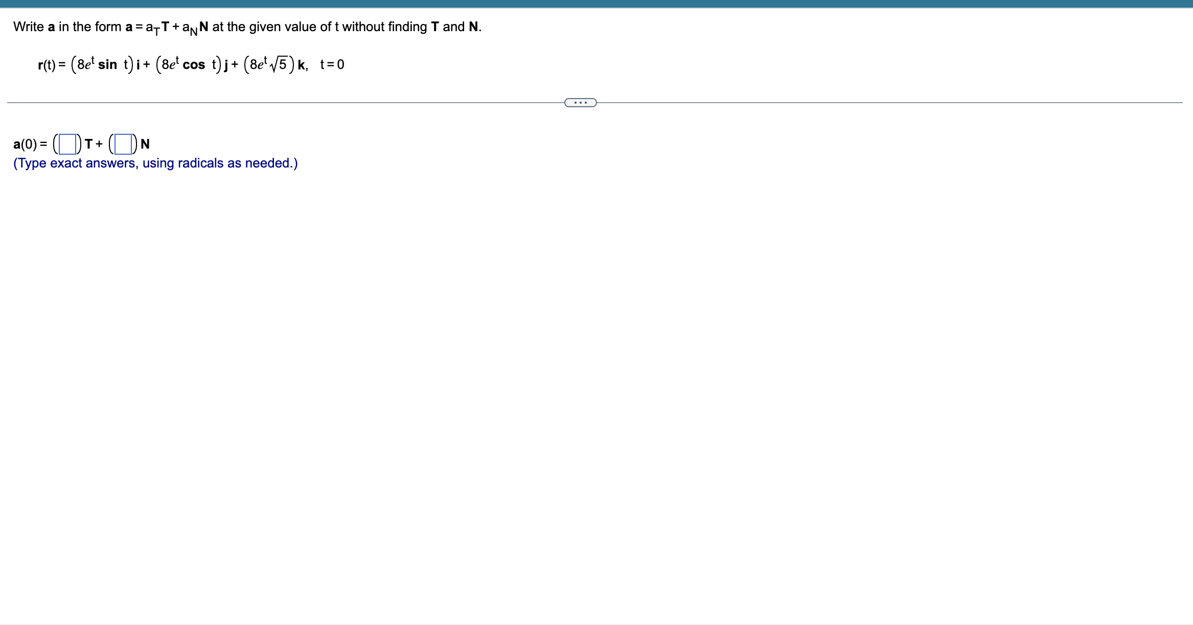 Solved Write a in the form a=aTT+aNN at the given value of t | Chegg.com