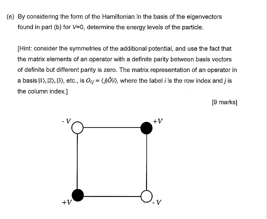 Solved (e) By considering the form of the Hamiltonian in the | Chegg.com