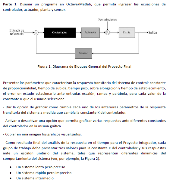 Parte 1. Diseñar un programa en Octave/Matlab, que permita ingresar las ecuaciones de controlador, actuador, planta y sensor.