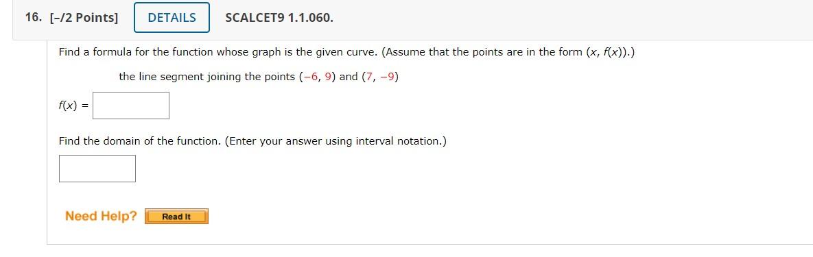 [-/2 Points] Find a formula for the function whose graph is the given curve. (Assume that the points are in the form \( (x, f