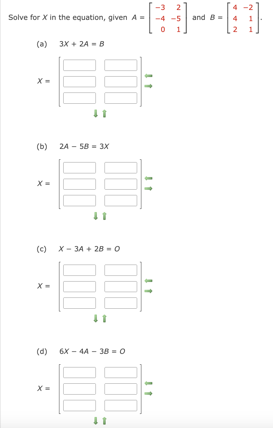 Solved Solve for X in the equation, given A=⎣⎡−3−402−51⎦⎤ | Chegg.com