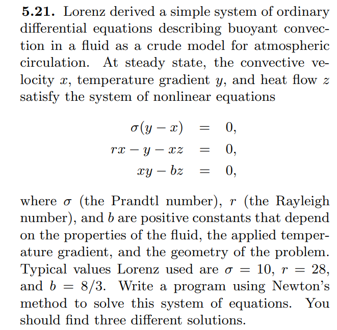 Solved 5.21. Lorenz derived a simple system of ordinary | Chegg.com