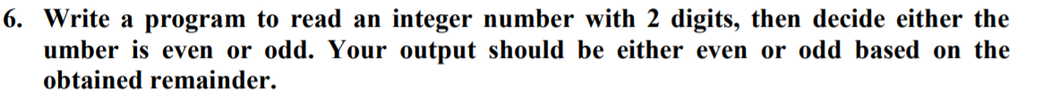 Solved 6. Write a program to read an integer number with 2 | Chegg.com