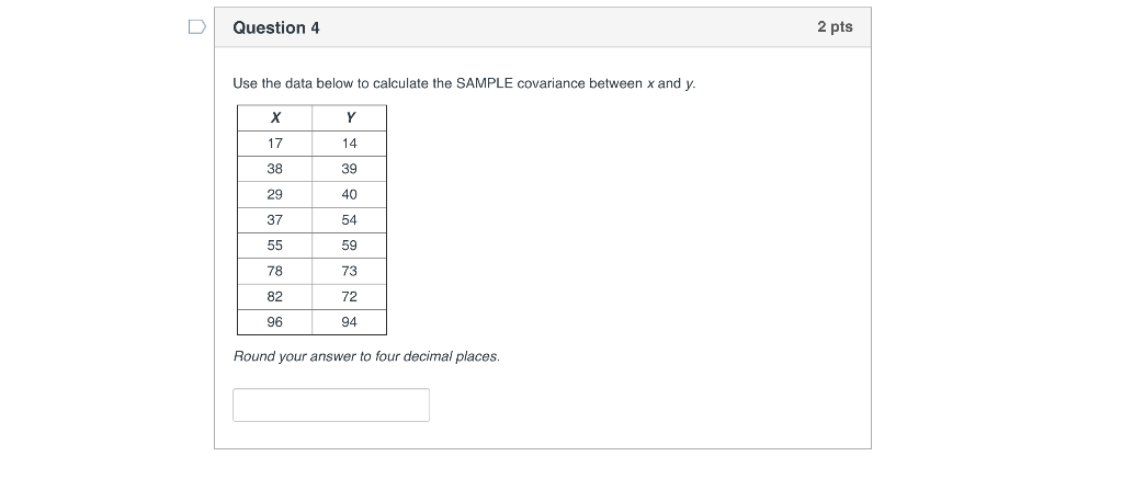 Solved Question 4 2 pts Use the data below to calculate the | Chegg.com