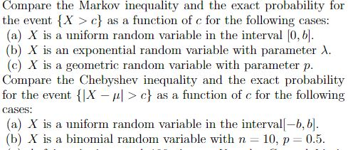 Solved Compare the Markov inequality and the exact | Chegg.com