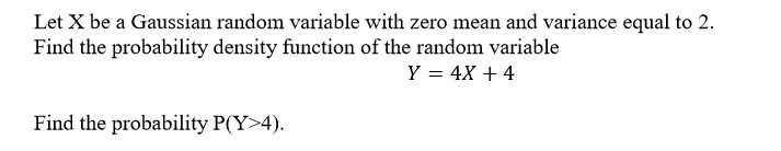 Solved Let X be a Gaussian random variable with zero mean | Chegg.com