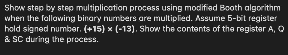 Solved Show step by step multiplication process using | Chegg.com
