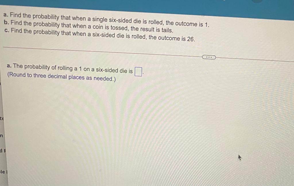 Solved A. Find The Probability That When A Single Six-sided | Chegg.com