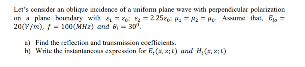 Solved Let's consider an oblique incidence of a uniform | Chegg.com