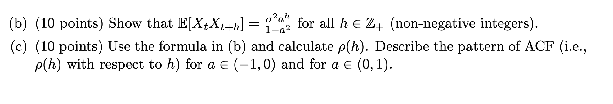 Solved Assume a time series model follows: Xt = aXt-1+ wt | Chegg.com