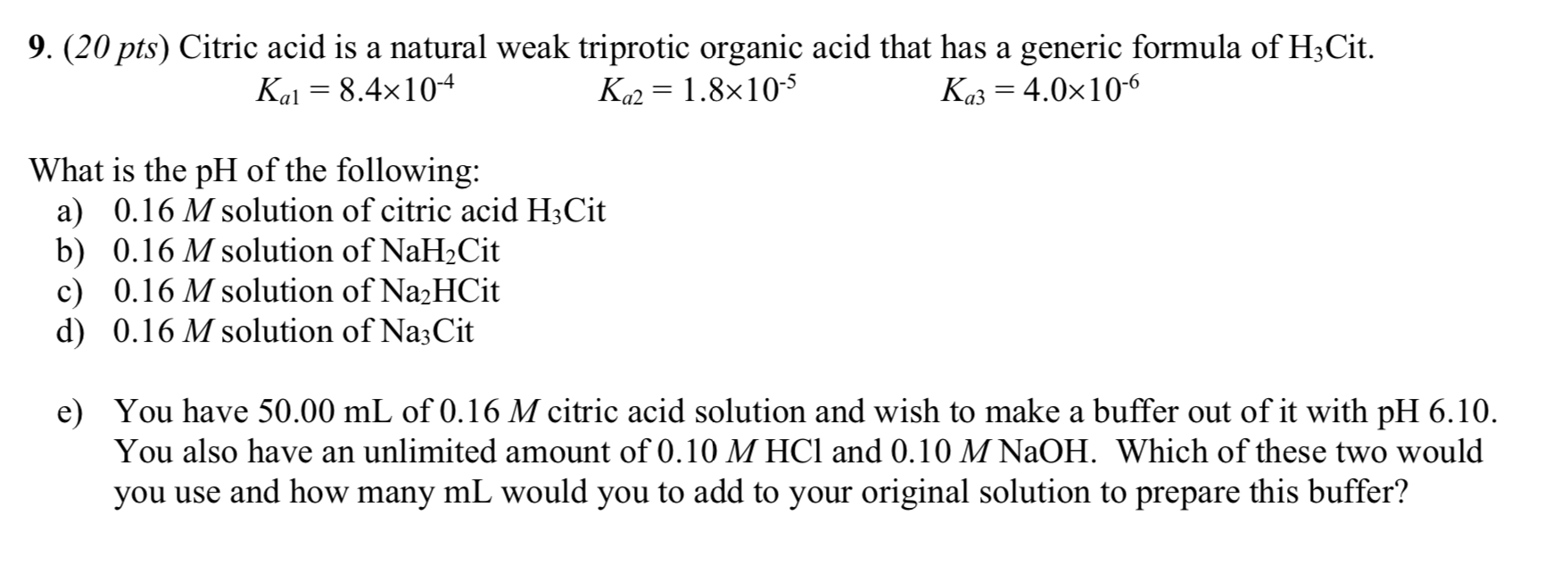 Solved 9. (20 pts) Citric acid is a natural weak triprotic | Chegg.com