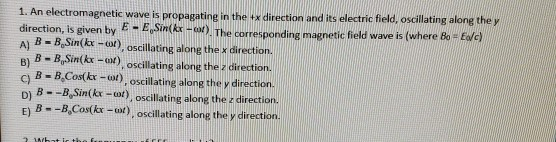 Solved 1. An electromagnetic wave is propagating in the *x | Chegg.com