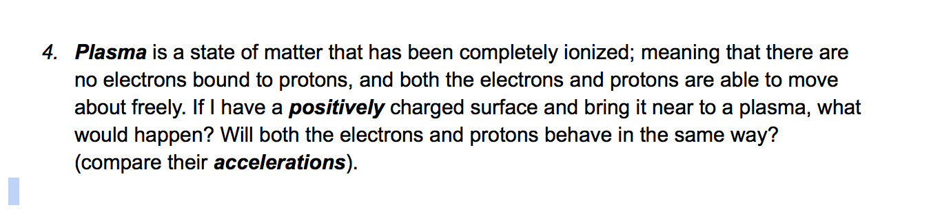 Solved 4. Plasma is a state of matter that has been | Chegg.com