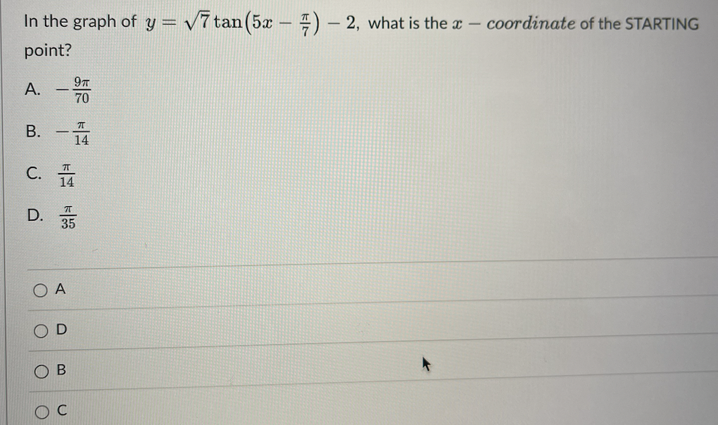 Solved In the graph of y=7tan(5x−7π)−2, what is the x− | Chegg.com